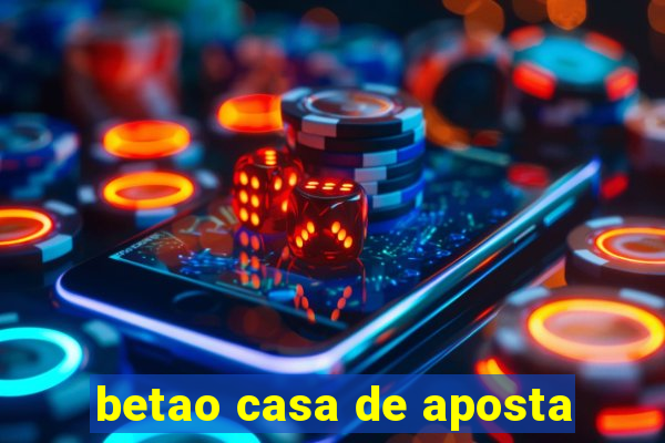 betao casa de aposta